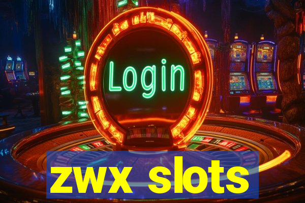 zwx slots